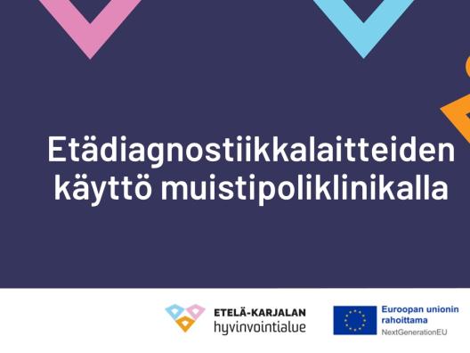 Etädiagnostiikkalaitteiden käyttö muistipoliklinikalla