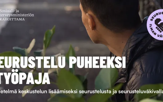 Seurustelu puheeksi-työpaja on seurusteluväkivaltaa ennaltaehkäisevä toimintamalli