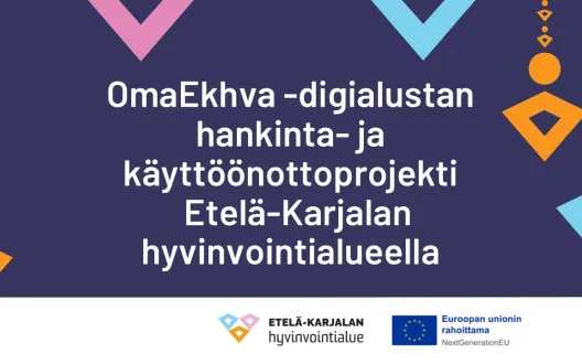 OmaEkhva -digialustan hankinta ja käyttöönottoprojekti Etelä-Karjalan hyvinvointialueella