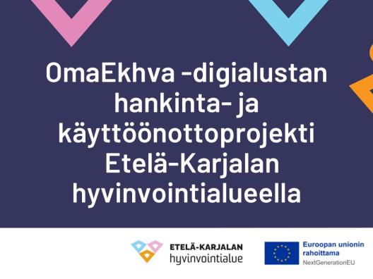 OmaEkhva -digialustan hankinta ja käyttöönottoprojekti Etelä-Karjalan hyvinvointialueella