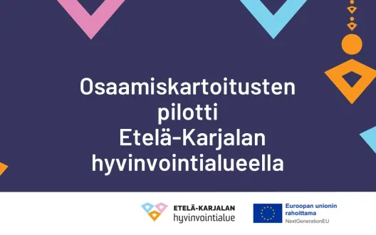 Osaamiskartoitukset pilotti Etelä-Karjalan hyvinvointialueella
