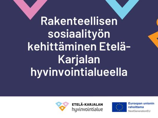 Rakenteellisen sosiaalityön kehittäminen Etelä-Karjalan hyvinvointialueella