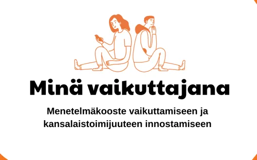 Minä vaikuttajana -menetelmäpakan kansikuva. Kuva on oranssi-valkoinen ja siinä istuu kaksi ihmistä. Alla on teksti "Minä vaikuttajana. Menetelmäkooste vaikuttamiseen ja kansalaistoimintaan innostamiseen."