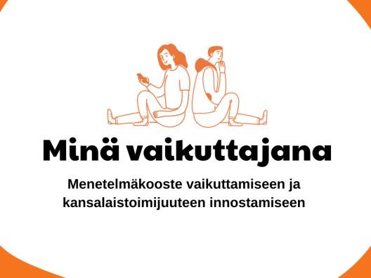 Minä vaikuttajana -menetelmäpakan kansikuva. Kuva on oranssi-valkoinen ja siinä istuu kaksi ihmistä. Alla on teksti "Minä vaikuttajana. Menetelmäkooste vaikuttamiseen ja kansalaistoimintaan innostamiseen."