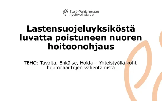 Lastensuojeluyksiköstä luvatta poistuneen nuoren hoitoonohjaus