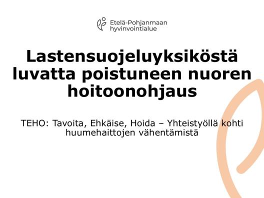 Lastensuojeluyksiköstä luvatta poistuneen nuoren hoitoonohjaus