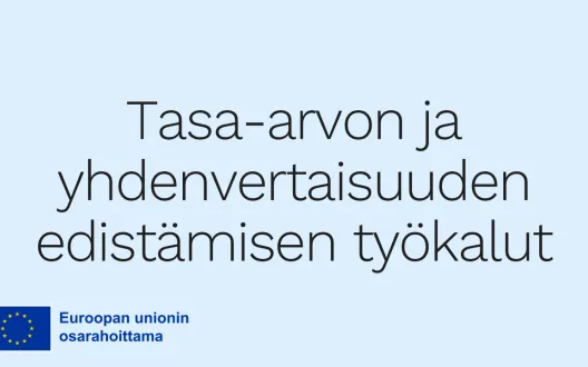 Tasa-arvon ja yhdenvertaisuuden edistämisen työkalut