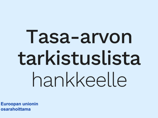Tasa-arvon tarkistuslista hankkeelle