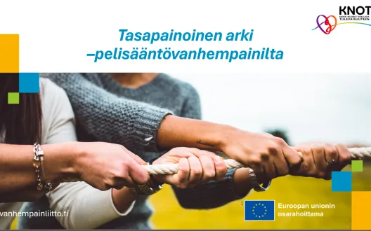 Tasapainoinen arki -pelisääntövanhempainilta -kuvituskuva. EU logo, KNOT-logo ja kuva, jossa vedetään yhtä köyttä.