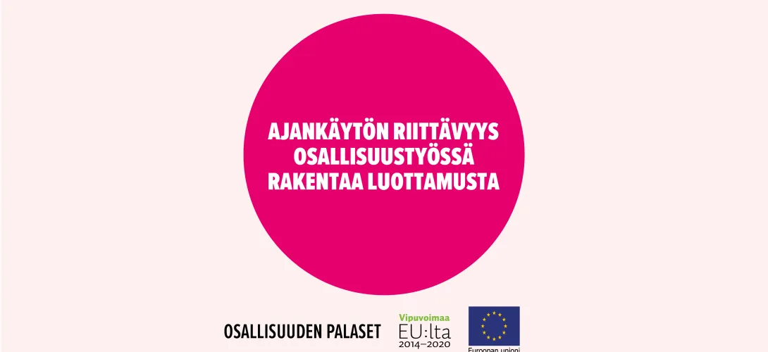 Ajankäytön riittävyys osallisuustyössä rakentaa luottamusta
