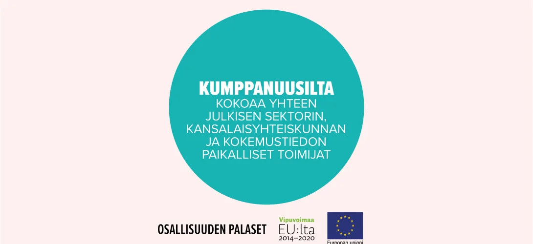 Kumppanuusilta kokoaa yhteen julkisen sektorin, kansalaisyhteiskunnan ja kokemustiedon paikalliset toimijat