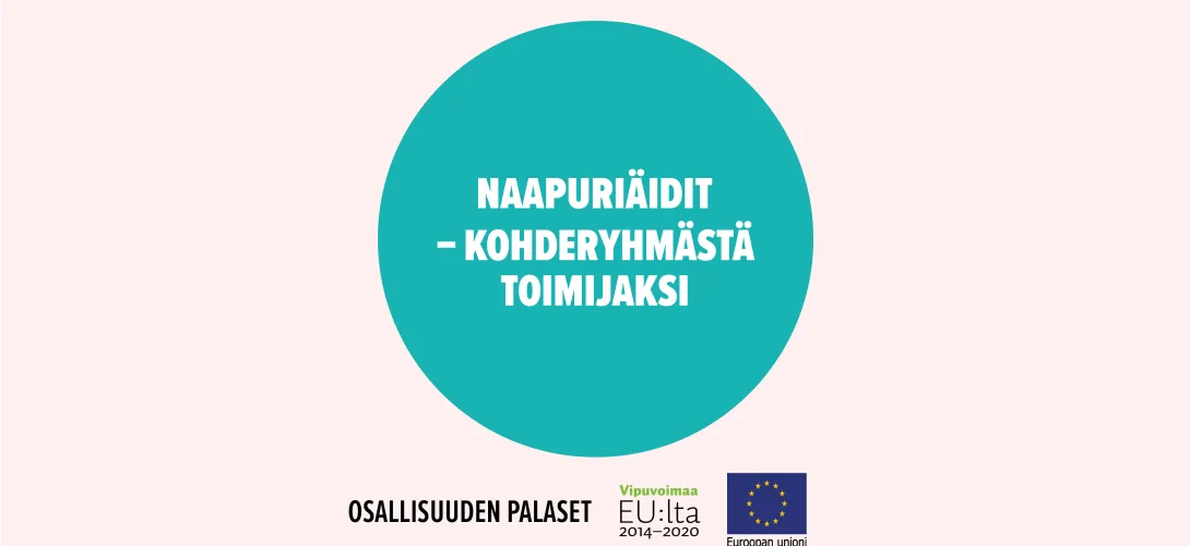 Naapuriäidit – kohderyhmästä toimijaksi
