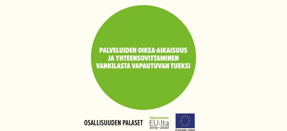 Palveluiden oikea-aikaisuus ja yhteensovittaminen vankilasta vapautuvan tueksi