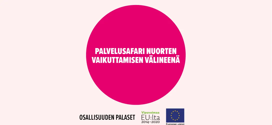 Palvelusafari nuorten vaikuttamisen välineenä