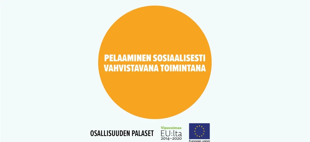 Pelaaminen sosiaalisesti vahvistavana toimintana