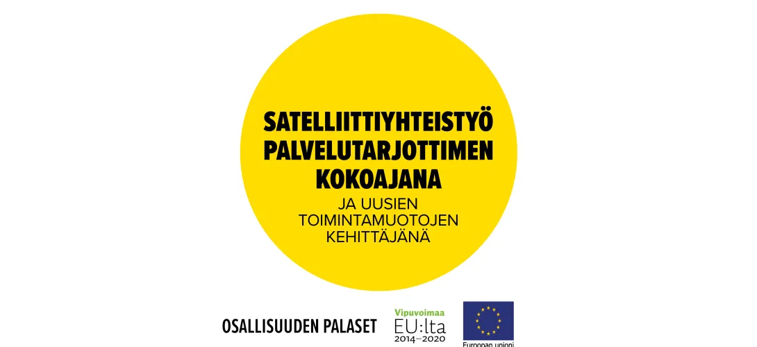 Satelliittiyhteistyö palvelutarjottimen kokoajana ja uusien toimintamuotojen kehittäjänä