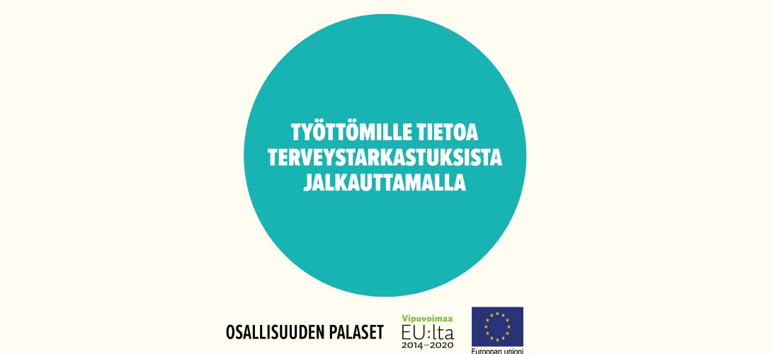 Työttömille tietoa terveystarkastuksista jalkauttamalla
