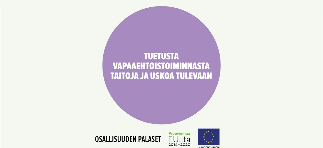Tuetusta vapaaehtoistoiminnasta taitoja ja uskoa tulevaan