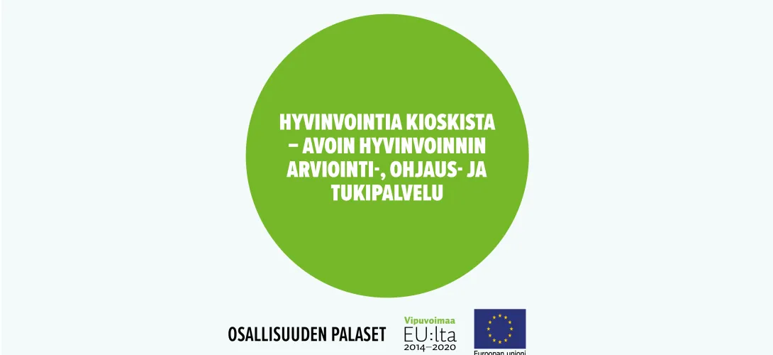 Hyvinvointia kioskista – avoin hyvinvoinnin arviointi-, ohjaus- ja tukipalvelu