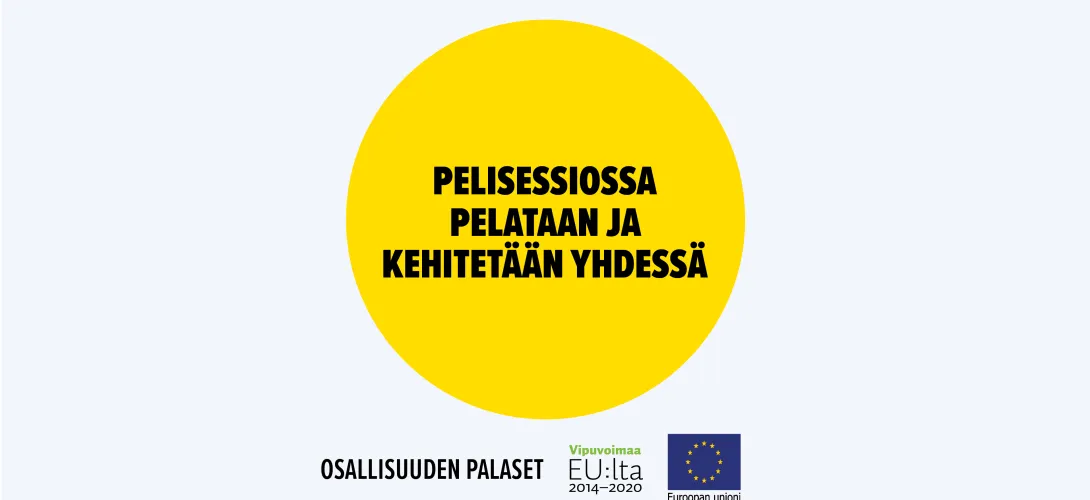 Pelisessiossa pelataan ja kehitetään yhdessä