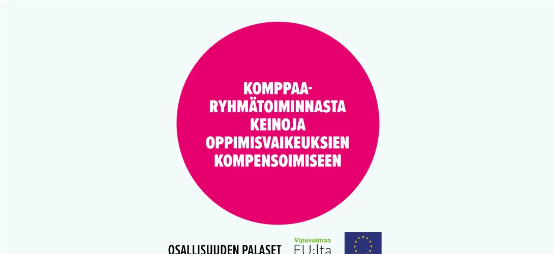 Komppaa-ryhmätoiminnasta keinoja oppimisvaikeuksien kompensoimiseen