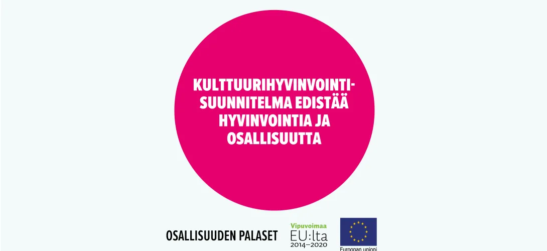 Kulttuurihyvinvointisuunnitelma edistää hyvinvointia ja osallisuutta