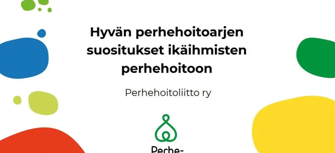 Hyvän perhehoitoarjen suositukset - yhteiskehittäminen ikäihmisten kanssa