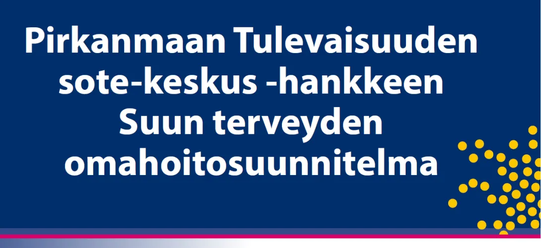 Suun terveyden omahoitosuunnitelma/ Pirkanmaa