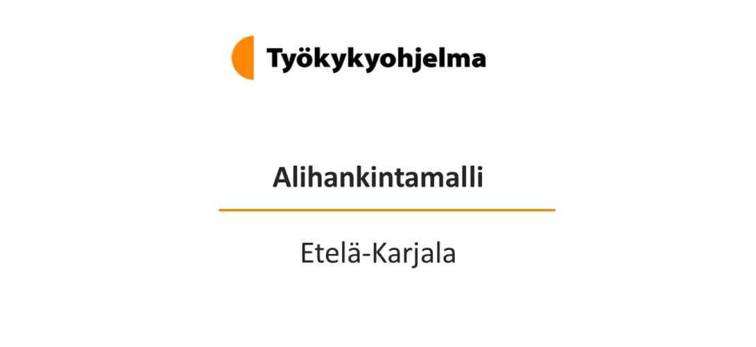 Alihankintamalli - Etelä-Karjala