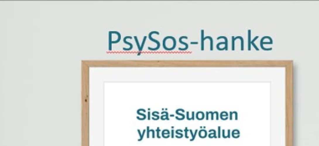 Sisä-Suomen yhteistyöalueen sote-keskusten psykososiaaliset menetelmät ja tukirakenteet (PsySos) -hanke