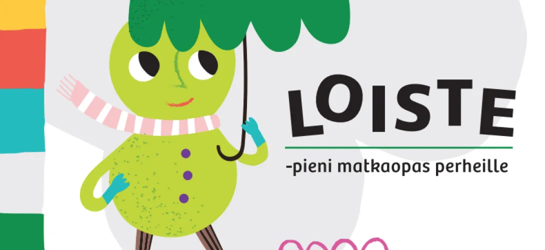 Loiste - pieni matkaopas perheille