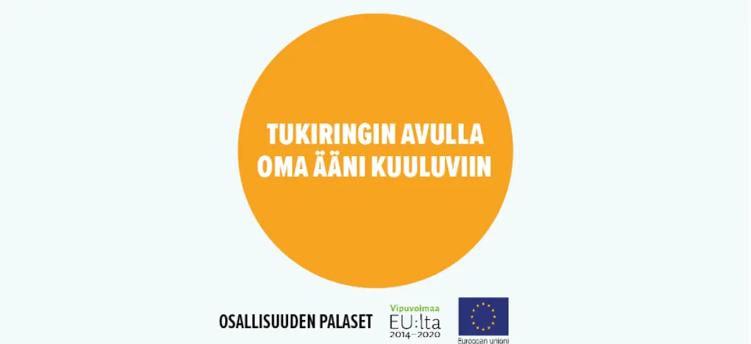 Tukiringin avulla oma ääni kuuluviin