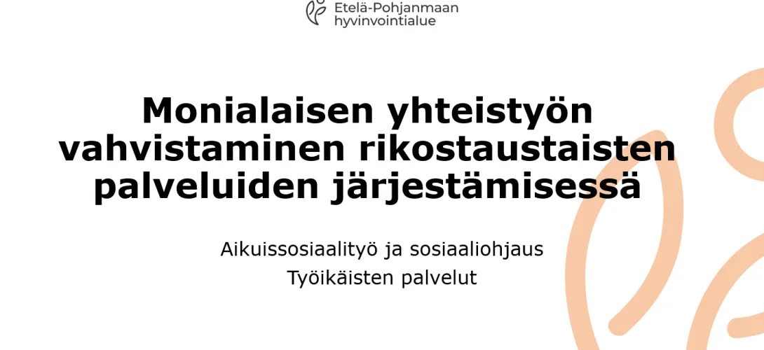 Monialaisen yhteistyön vahvistaminen rikostaustaisten palveluiden järjestämisessä