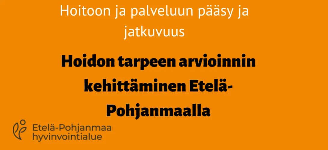 Hoidon tarpeen arvioinnin kehittäminen Etelä-Pohjanmaalla