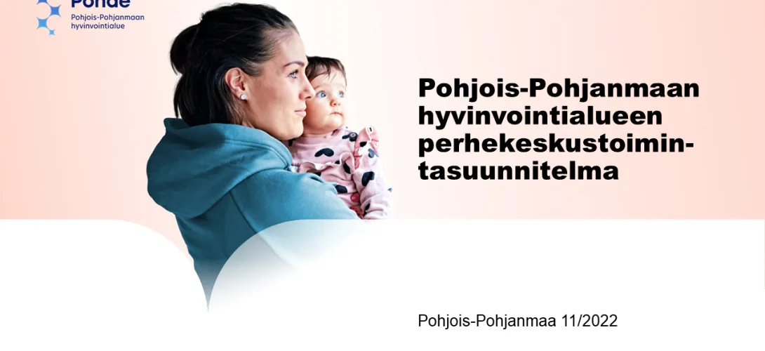 Pohjois-Pohjanmaan hyvinvointialueen perhekeskustoimintasuunnitelma