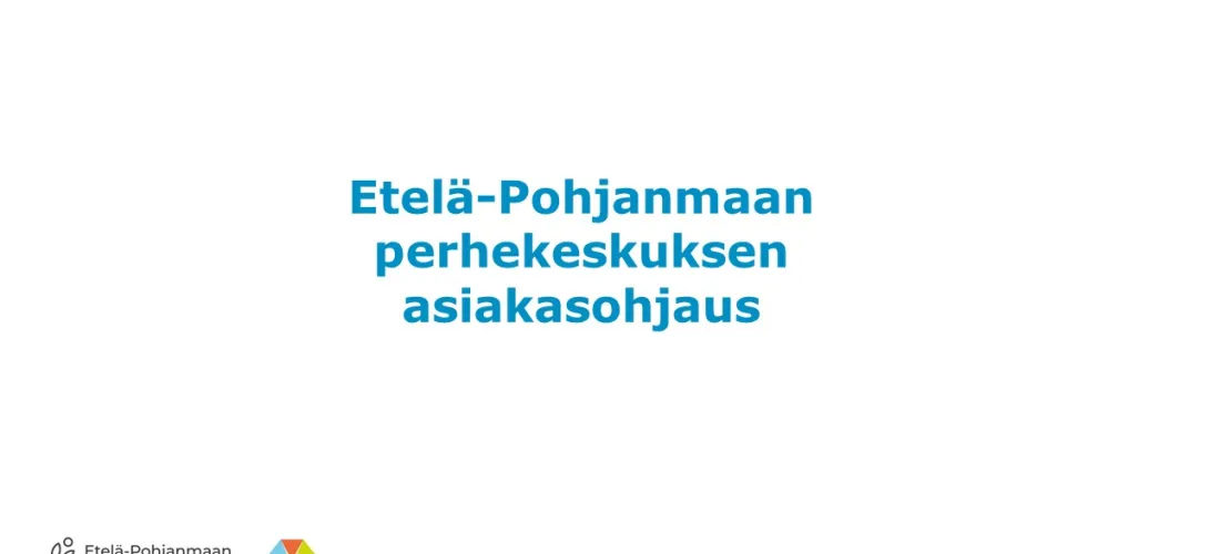 Perhekeskuksen asiakasohjaus Etelä-Pohjanmaa