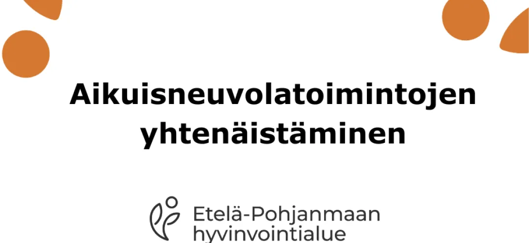 Aikuisneuvolatoimintojen yhtenäistäminen