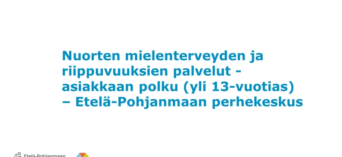 Perhekeskus - Nuorten mielenterveyden ja riippuvuuksien palvelut -asiakkaan polku (yli 13-vuotias)