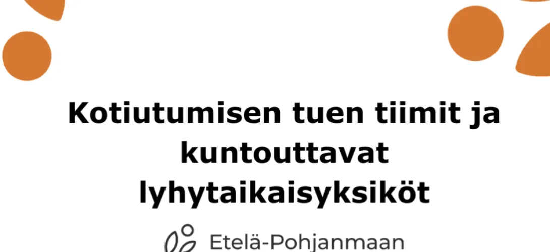 Kotiutumisen tuen tiimien ja yksikköpaikkojen perustaminen