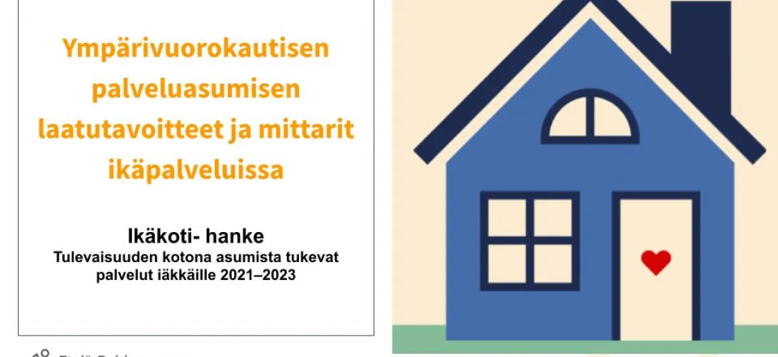 Ympärivuorokautisen palveluasumisen laatutavoitteet ja mittarit ikäpalveluissa, hyvaep