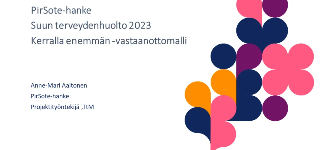 Suun terveydenhuollon "Kerralla enemmän" -vastaanottomalli