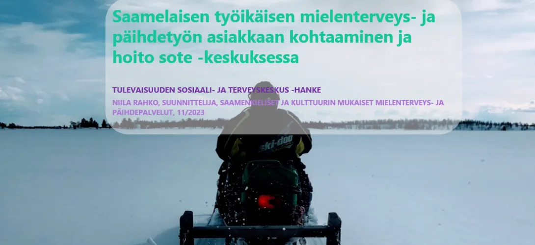 Saamelaisen työikäisen mielenterveys- ja päihdetyön asiakkaan kohtaaminen ja hoito sote –keskuksessa