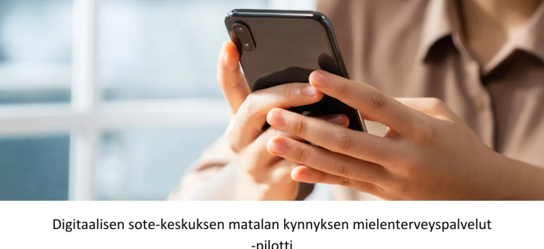 Digitaalisen sote-keskuksen matalan kynnyksen mielenterveyspalvelut -pilotti