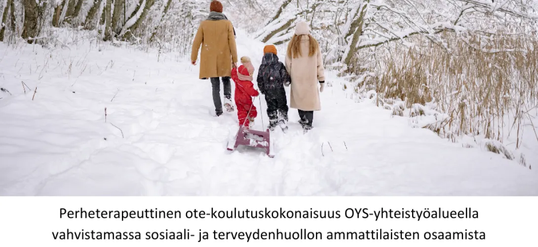 Perheterapeuttinen ote-koulutuskokonaisuus OYS-yhteistyöalueella vahvistamassa sosiaali- ja terveydenhuollon ammattilaisten osaamista