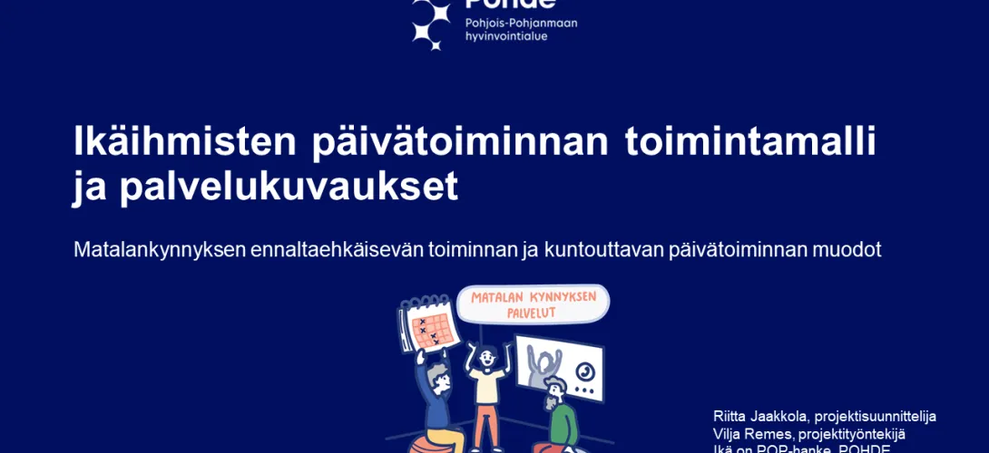 Ikäihmisten päivätoiminnan yhtenäinen toimintamalli Pohjois-Pohjanmaan hyvinvointialueella