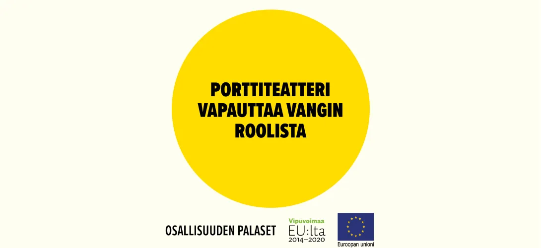 Porttiteatteri vapauttaa vangin roolista