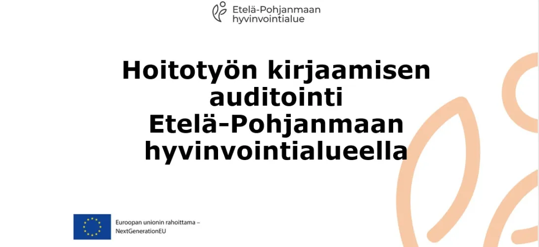 Hoitotyön kirjaamisen auditointi , Etelä-Pohjanmaan hyvinvointialue (RRP, P4, I3)