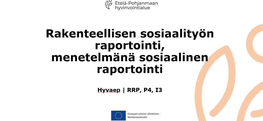 Rakenteellisen sosiaalityön raportointi, menetelmänä sosiaalinen raportointi, Hyvaep (RRP, P4, I3)