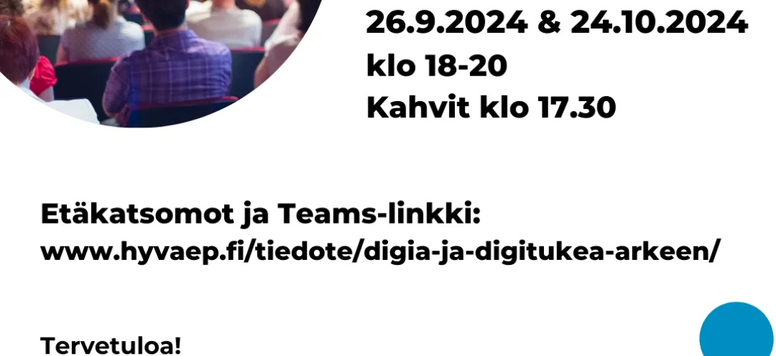 Digiä arkeen ja Digitukea arkeen -hybriditapahtumat Etelä-Pohjanmaan HVA (RRP, P4, I4)