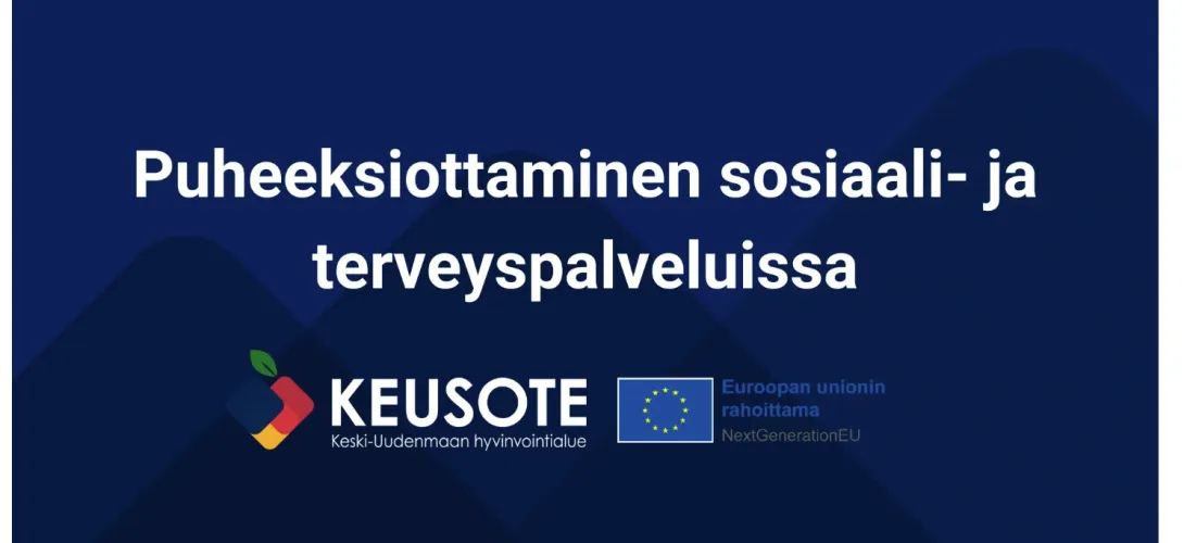 Puheeksioton osaamisen vahvistaminen - koulutuskokonaisuus, Keski-Uudenmaan hyvinvointialue, (RRP P4 I1)